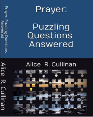 Prayer: Puzzling Questions Answered by Alice Cullinan
