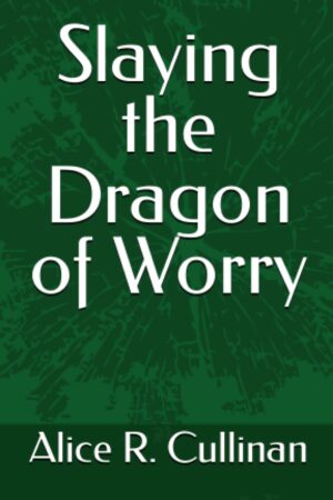 Slaying the Dragon of Worry